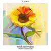 JustNoble - Your Best Friend (From \
